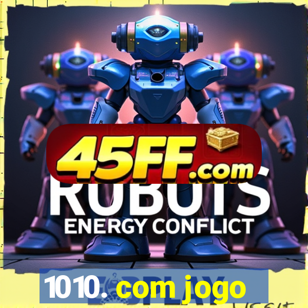 1010. com jogo